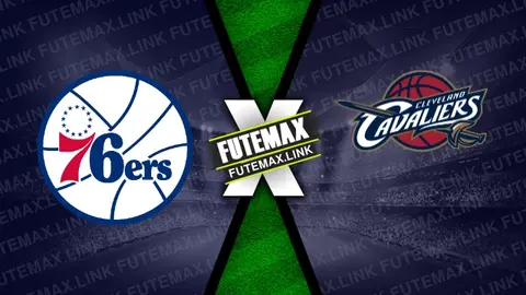 Assistir Philadelphia 76ers x Cleveland Cavaliers ao vivo 23/02/2024 grátis