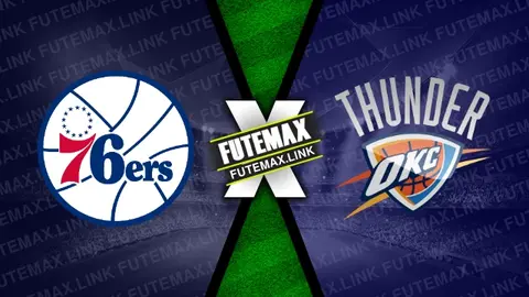 Assistir Philadelphia 76ers x Oklahoma City Thunder ao vivo HD 02/04/2024 grátis