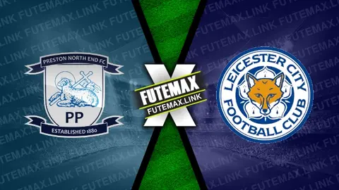 Assistir Preston North End x Leicester ao vivo 29/04/2024 grátis