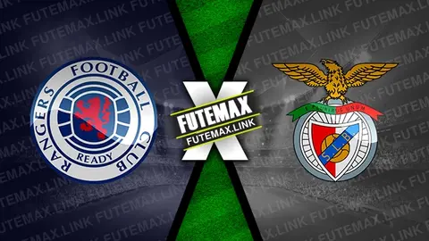 Assistir Rangers x Benfica ao vivo online 14/03/2024