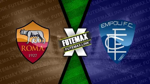 Assistir Roma x Empoli ao vivo 25/08/2024 grátis