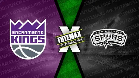 Assistir Sacramento Kings x San Antonio Spurs ao vivo 07/03/2024 online