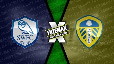 Assistir Sheffield Wednesday x Leeds United ao vivo 23/08/2024 online