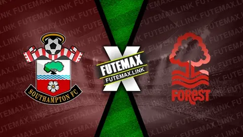 Assistir Southampton x Nottingham Forest ao vivo online 24/08/2024