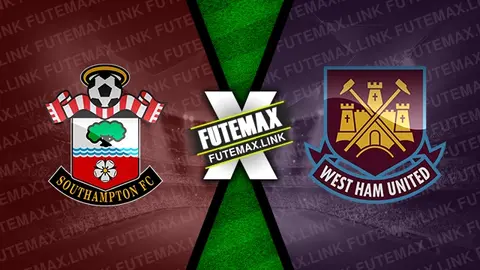 Assistir Southampton x West Ham ao vivo HD 26/12/2024