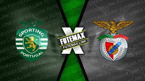 Assistir Sporting x Benfica ao vivo 29/02/2024 online