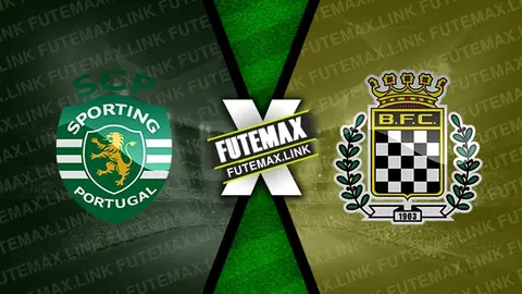 Assistir Sporting x Boavista ao vivo HD 17/03/2024