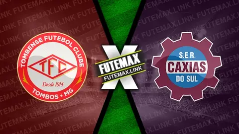 Assistir Tombense x Caxias ao vivo online 26/06/2024