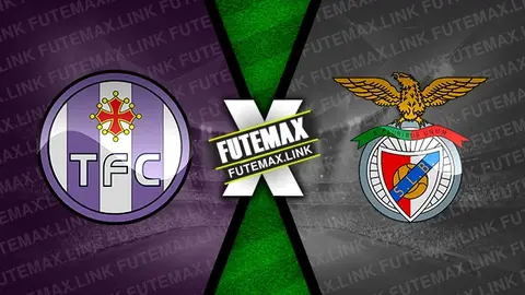 Assistir Toulouse x Benfica ao vivo online HD 22/02/2024