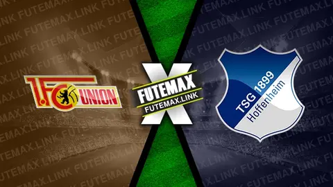 Assistir Union Berlin x Hoffenheim ao vivo online 21/09/2024