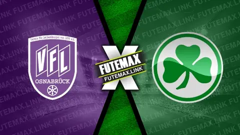 Assistir Vfl Osnabruck x Greuther Furth ao vivo 07/04/2024 online