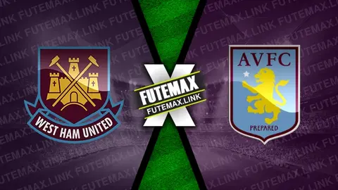 Assistir West Ham x Aston Villa ao vivo online HD 17/08/2024