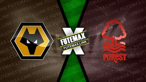 Assistir Wolverhampton x Nottingham Forest ao vivo HD 06/01/2025 grátis