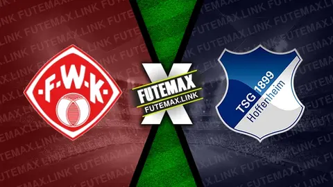 Assistir Würzburger Kickers x Hoffenheim ao vivo HD 16/08/2024